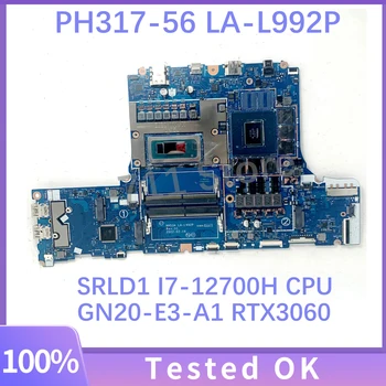 Mainbaord HH53A LA-L992P Acer PH317-56 Nešiojamojo kompiuterio pagrindinę Plokštę Su SRLD1 I7-12700H CPU GN20-E3-A1 RTX3060 100% Visą Darbo Gerai